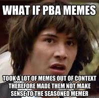 Image result for PBA Memes