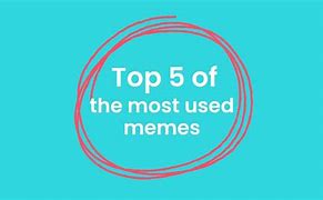 Image result for Most Used Meme