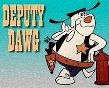 Image result for Tuesday Deputy Dawg Meme