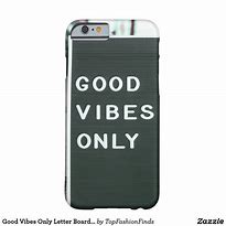 Image result for Good Vibe Only Phone Cases