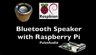 Image result for Bluetooth Loudspeaker Raspberry Pi