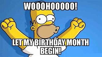 Image result for 1st Day of Birthday Month Meme