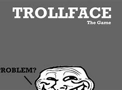 Image result for Trollface Online Game