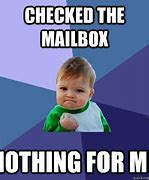 Image result for Check Is in the Mail Meme