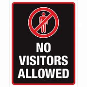 Image result for No Visitors