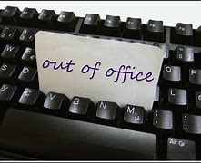 Image result for Get Out of the Office Quotes