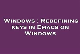 Image result for Emacs Windows