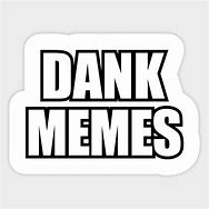 Image result for D4nk Memes