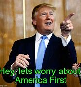 Image result for America First Meme