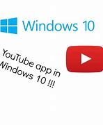 Image result for YouTube Download Microsoft Windows 10