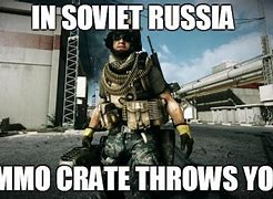 Image result for BF3 Russian Support Meme