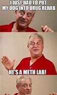 Image result for Funny Memes Meth Pipe