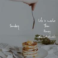 Image result for Sunday Food Quotes