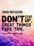 Image result for Friday Eve Movitational Quotes