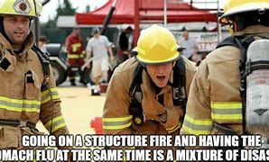 Image result for Rookie Firefighter Meme