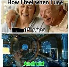 Image result for Android vs Iphpone Memes