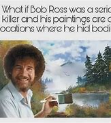 Image result for Bob Ross Cursed Meme