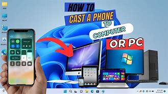 Image result for Cast Phone to PC Device