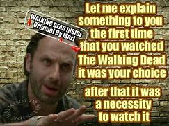 Image result for Walking Dead Rick Meme