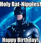 Image result for Batman Happy Birthday Meme