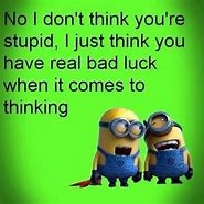 Image result for Really Funny Minion Quotes