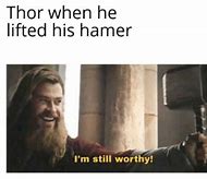 Image result for Thor Worthy Meme