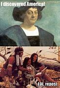 Image result for Christopher Columbus Land Ahoy Meme