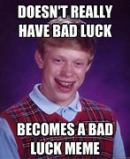 Image result for Bad Luck Woman Meme