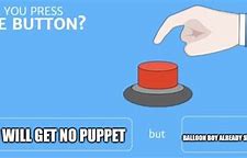 Image result for Will You Press the Button Meme
