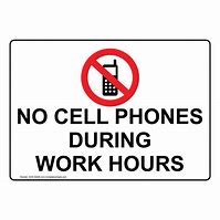 Image result for No Phones at Work Meme
