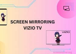 Image result for Vizio TV Screen Mirroring