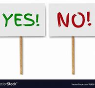 Image result for Yes vs No Signs