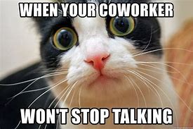 Image result for Talking at Work Meme