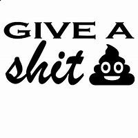 Image result for Give a Shit Gage