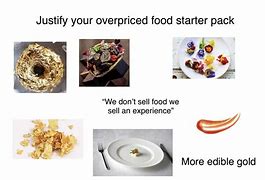 Image result for Over Priced Food Meme