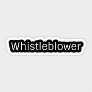 Image result for Whistleblower Sticker