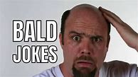 Image result for Funny Bald Quotes