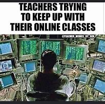 Image result for meme for teacher online courses
