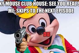 Image result for Mickey Mouse with Gun Meme