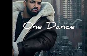 Image result for Drake One Dance Meme