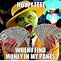 Image result for Funny Money Meme