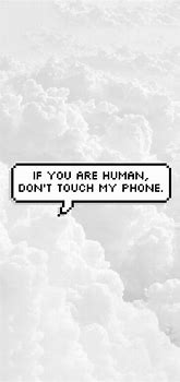 Image result for Don't Touch My Phone Wallpaper 4K