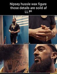 Image result for Nipsey Hussle Wax Figure