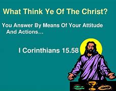 Image result for What Think Ye of Christ