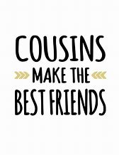 Image result for Cousin Memes Best Friends