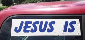 Image result for Jesus Christ 24 Bumper-Sticker