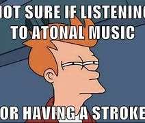 Image result for Atonal Music Meme