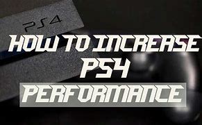 Image result for How to Increase Performance On PS4 Pro