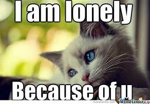 Image result for Sad and Lonely Meme