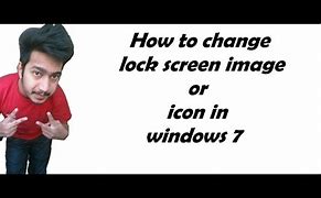 Image result for Change Lock Screen Windows 7